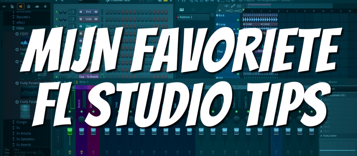 15 tips om sneller te produceren met FL Studio